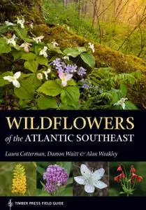 Wildflowers of the Atlantic Southeast (Timber Press Field Guide)