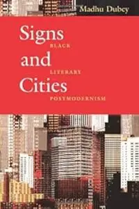 Signs and Cities: Black Literary Postmodernism