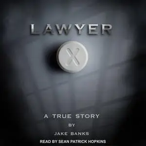 «Lawyer X» by Jake Banks