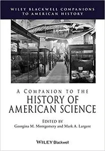 A Companion to the History of American Science