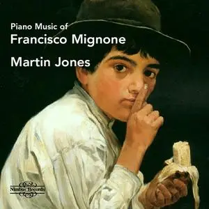 Martin Jones - Piano Music of Francisco Mignone (2023)
