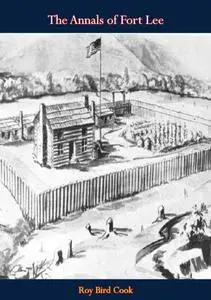 «Annals of Fort Lee» by Roy Cook