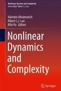 "Nonlinear Dynamics and Complexity" ed. by Valentin Afraimovich, Albert C. J. Luo, Xilin Fu