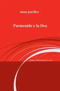 Parmenide e la Dea