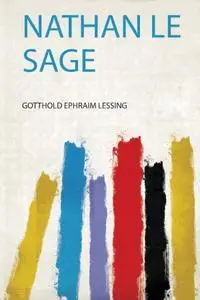 Gotthold Ephraim Lessing, "Nathan le Sage"