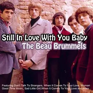 The Beau Brummels - Still In Love With You Baby (2019)