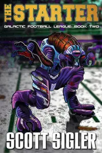 The Starter by Scott Sigler