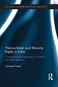 Nation-state and Minority Rights in India: Comparative Perspectives on Muslim and Sikh Identities