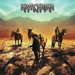 Kamchatka - Long Road Made Of Gold (2015)