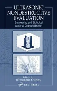 Ultrasonic Nondestructive Evaluation: Engineering and Biological Material Characterization (Repost)