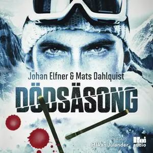 «Dödsäsong» by Mats Dahlquist,Johan Elfner