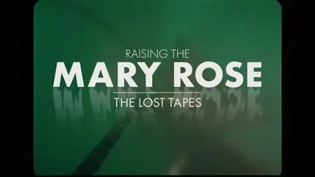 CH4. - Raising the Mary Rose: The Lost Tapes (2022)