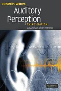 Auditory Perception: An Analysis and Synthesis