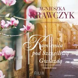 «Kamienica pod Szczęśliwą Gwiazdą» by Agnieszka Krawczyk