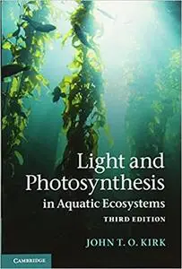 Light and Photosynthesis in Aquatic Ecosystems Ed 3