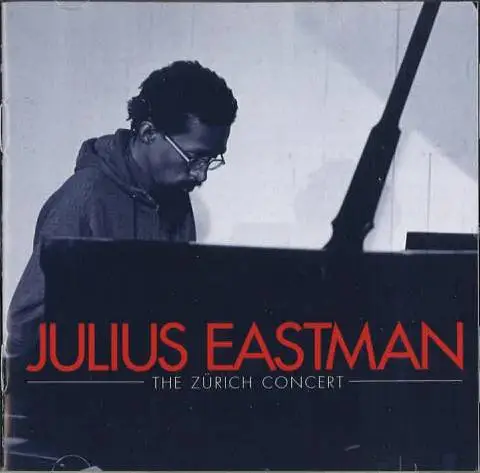 Julius Eastman - The Zurich Concert (1980/2017)