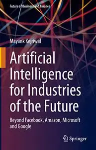 Artificial Intelligence for Industries of the Future: Beyond Facebook, Amazon, Microsoft and Google
