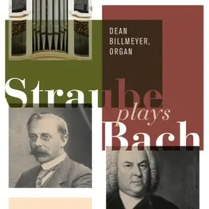 Dean Billmeyer - Straube Plays Bach (2018) [Official Digital Download 24/96]