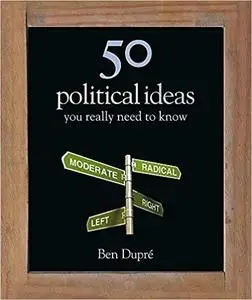 50 Political Ideas You Really Need to Know [Repost]