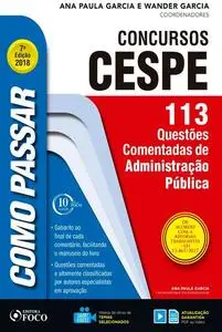 «Como passar em concursos CESPE: adminstração pública» by Ana Paula Garcia, Wander Garcia