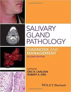 Salivary Gland Pathology Diagnosis and Management (2nd Edition) (repost)