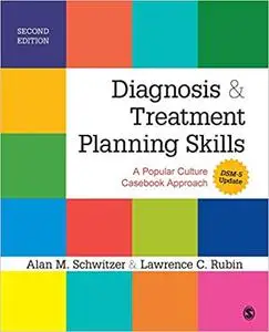 Diagnosis and Treatment Planning Skills: A Popular Culture Casebook Approach (DSM-5 Update) Second Edition