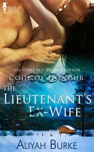 «The Lieutenant's Ex Wife» by Aliyah Burke