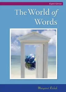 The World of Words: Vocabulary for College Success, 8 edition (repost)