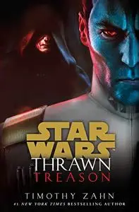 Thrawn: Treason (Star Wars: Thrawn Book 3)