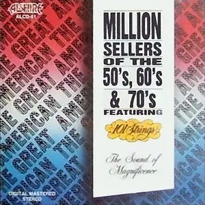 Title: The 101 Strings Orchestra – Million Sellers of the 50s, 60s & 70s (1987)