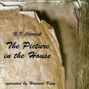 «The Picture in the House» by H.P. Lovecraft