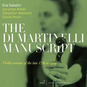 Eva Saladin - The Di Martinelli Manuscript. Violin Sonatas of the Late 17th Century (2021)  [Official Digital Download 24/96]