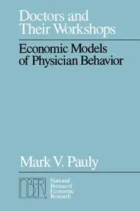 Doctors and Their Workshops: Economic Models of Physician Behavior (repost)