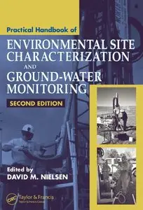 Practical Handbook of Environmental Site Characterization and Ground-Water Monitoring, Second Edition (Repost)