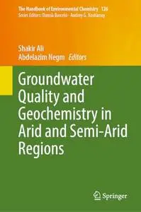 Groundwater Quality and Geochemistry in Arid and Semi-Arid Regions (Repost)
