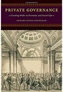 Private Governance: Creating Order in Economic and Social Life [Repost]