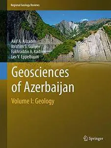 Geosciences of Azerbaijan: Volume I: Geology (Regional Geology Reviews)