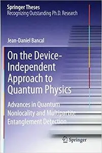 On the Device-Independent Approach to Quantum Physics (Repost)