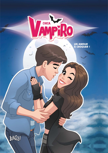 Chica Vampiro - Tome 3 - Un Amour a Croquer