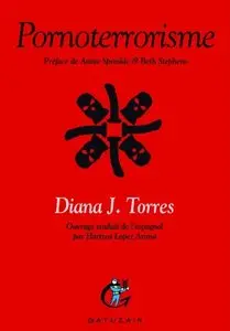 Diana J. Torres, "Pornoterrorisme"