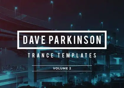Sample Foundry Dave Parkinson Trance Templates Vol 2 For APPLE LOGiC PRO X