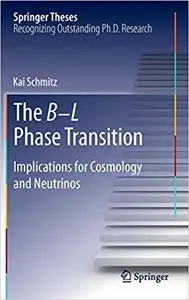 The B−L Phase Transition: Implications for Cosmology and Neutrinos (Repost)