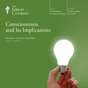 Consciousness and Its Implications [TTC Audio] {Repost}