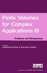 Finite Volumes for Complex Applications III: Problems and Perspectives (v. 3) (repost)