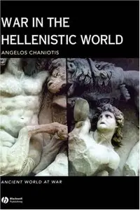 War in the Hellenistic World: A Social and Cultural History