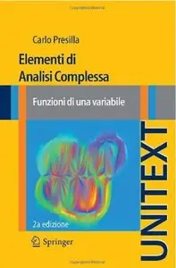 Elementi di Analisi Complessa: Funzioni di una variabile (2a edizione)