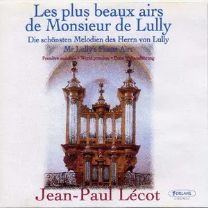 Les PLus Beaux Airs de Monsieur de Lully à l'orgue (World premiere)
