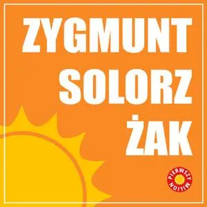 «Pierwszy milion. Czyli jak zaczynał Zygmunt Solorz-Żak, oraz twórcy firm Comarch i Śnieżka.» by Kinga Kosecka,Justyna J