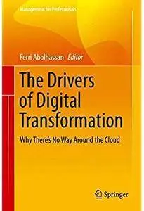 The Drivers of Digital Transformation: Why There's No Way Around the Cloud [Repost]
