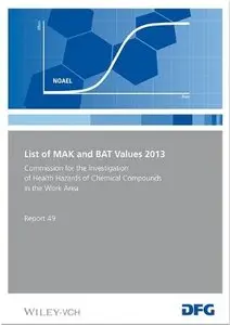 List of MAK and BAT Values 2013 (MAK & BAT Values) by Deutsche Forschungsgemeinschaft [Repost]